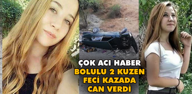 Bolulu kuzenler feci kazada can verdi