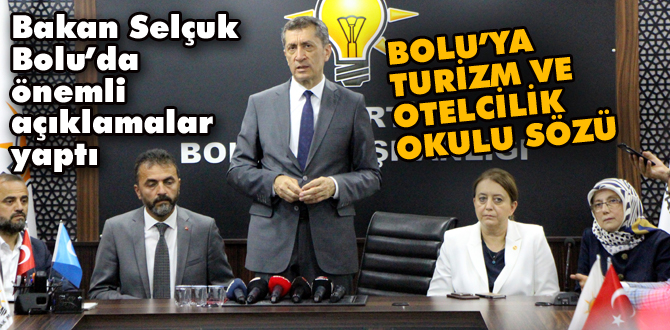 Bakan Selçuk Bolu'da konuştu