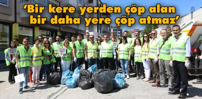 ‘Bir kere yerden çöp alan bir daha yere çöp atmaz'