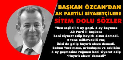 Başkan Özcan'dan sitem dolu sözler