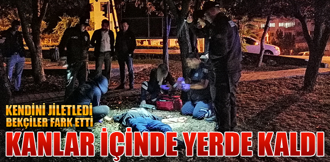 Kendini jiletledi son anda kurtarıldı