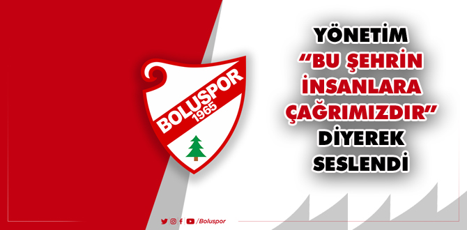 Boluspor yönetiminden çağrı var