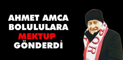 İşte Ahmet amcanın Bolululara mesajı