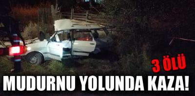 MUDURNU YOLU YİNE CAN ALDI!