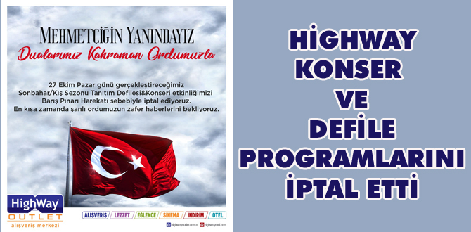 Highway'de defile ve konserler iptal