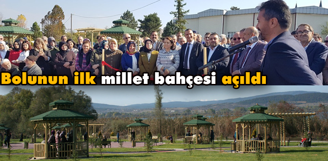 Bolunun ilk millet bahçesi açıldı