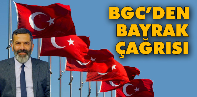 BGC'den bayrak çağrısı