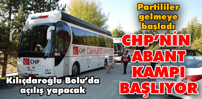 CHP, Abant'ta kampa giriyor