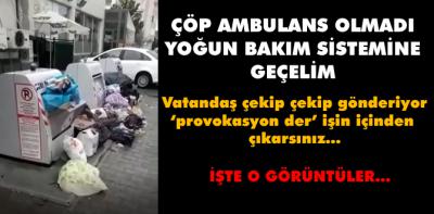 Çöp ambulanslarda yeterli gelmedi