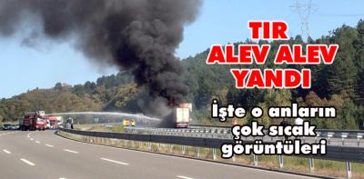 Tır alev alev yandı