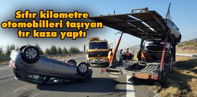 TIR kaza yaptı; taşıdığı sıfır kilometre araçlar zarar gördü