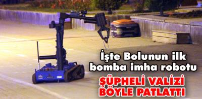 Şüpheli valiz, bomba imha robotu ile patlatıldı