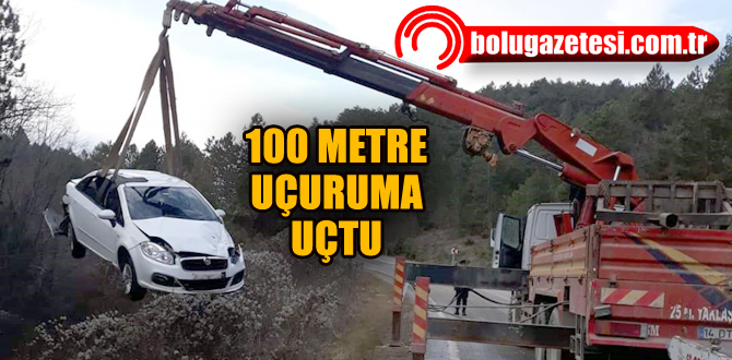 100 metre uçuruma uçtu