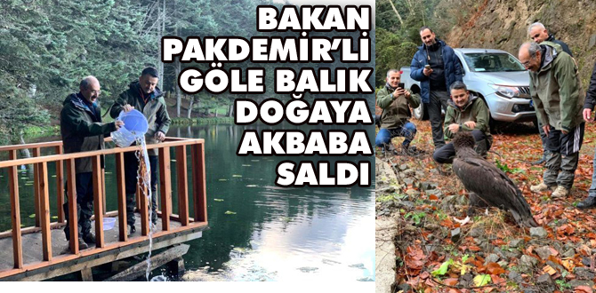 Bakan Akbaba'yı Gölcüğe bıraktı