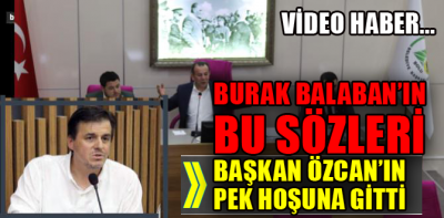 Bu sözler başkanın çok hoşuna gitti