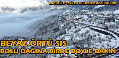 BOLU DAĞINA BİRDE BÖYLE BAKIN