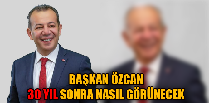 Başkan Özcan 30 yıl sonra nasıl görünecek