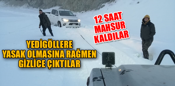 12 saat mahsur kaldılar