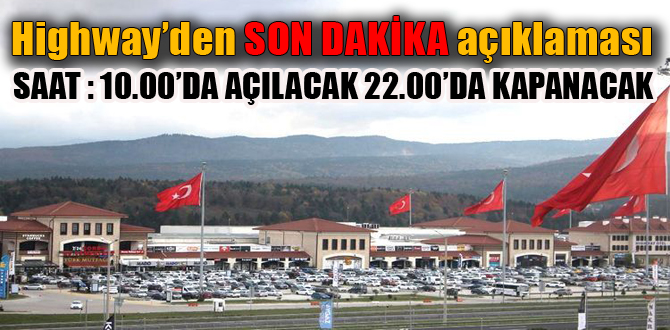 Highway'den son dakika açıklaması