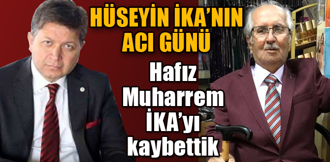 Hüseyin İka'nın acı günü