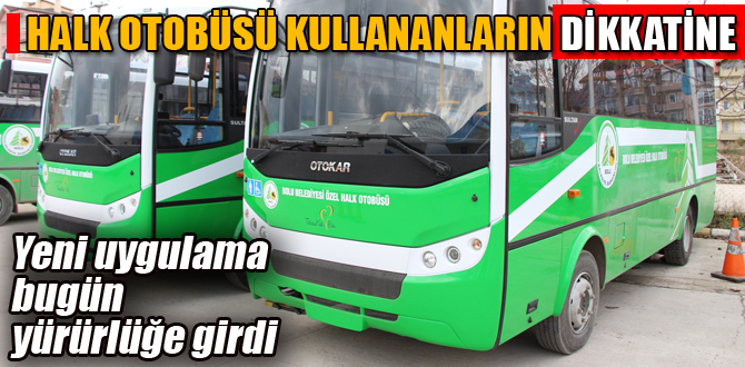 Halk otobüsü kullananların dikkatine