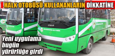 Halk otobüsü kullananların dikkatine