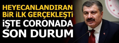 KORONAVİRÜS MÜCADELESİNDE BİR İLK GERÇEKLEŞTİ