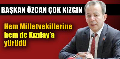 Başkan Özcan hem Milletvekillerine hem de Kızılay’a yüklendi