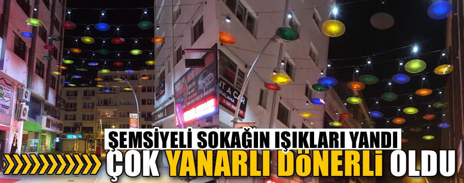 ŞEMSİYELİ SOKAĞININ IŞIKLARI YANDI