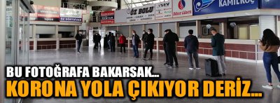 KORONA YOLA ÇIKIYOR! BU NE ACELE? BU NE KALABALIK!