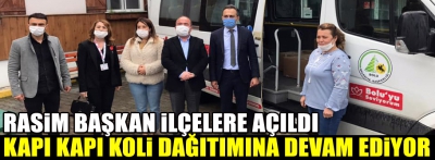 RASİM BAŞKAN İLÇELERDE DAĞITIYOR