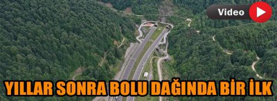 YILLARDAN SONRA BOLU DAĞINDA BİR İLK!