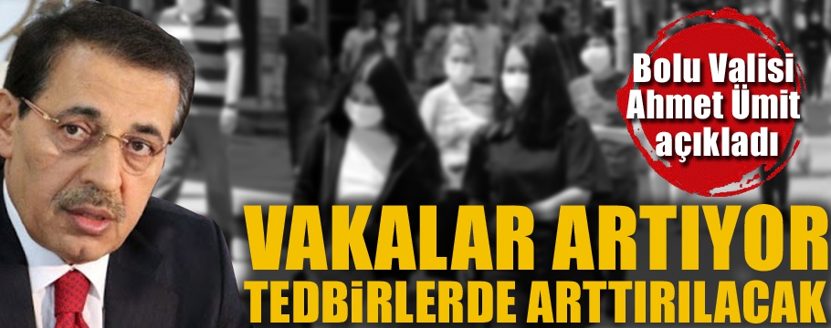 Bolu'da vakalar artıyor, tedbirlerde arttırılacak