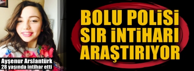 Polis sır intiharı araştırıyor