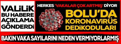 Bolu Valiliğinden 'korona dedikoduları' haberine açıklama