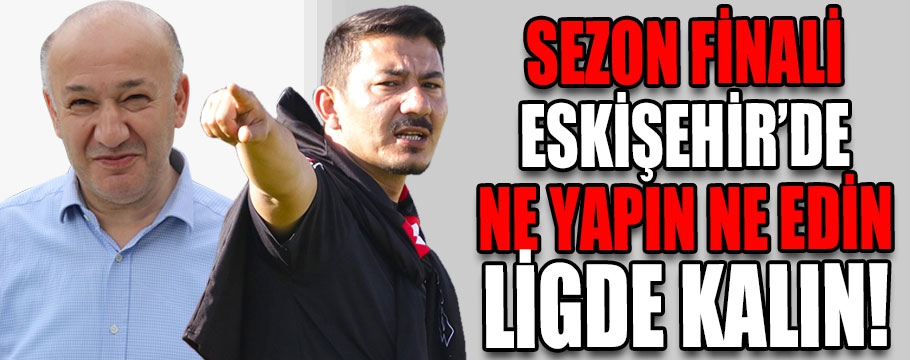 Ne yapın ne edin ligde kalın!