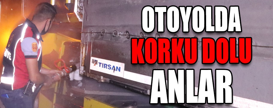 Otoyolda korku dolu anlar