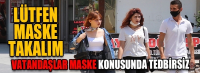 "Maskeden kulaklarım kopacak"