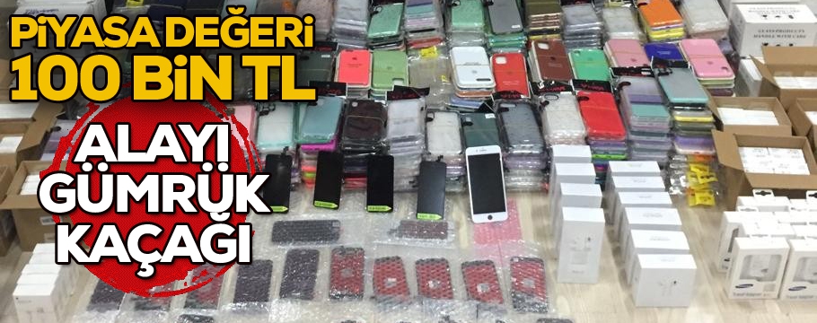 Bolu’da piyasa değeri 100 bin lira kaçak cep telefonu aksesuarları yakalandı