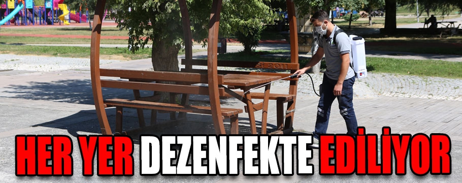 Her yer dezenfekte ediliyor