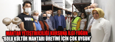 Mantar yetiştiriciliği kursuna ilgi yoğun