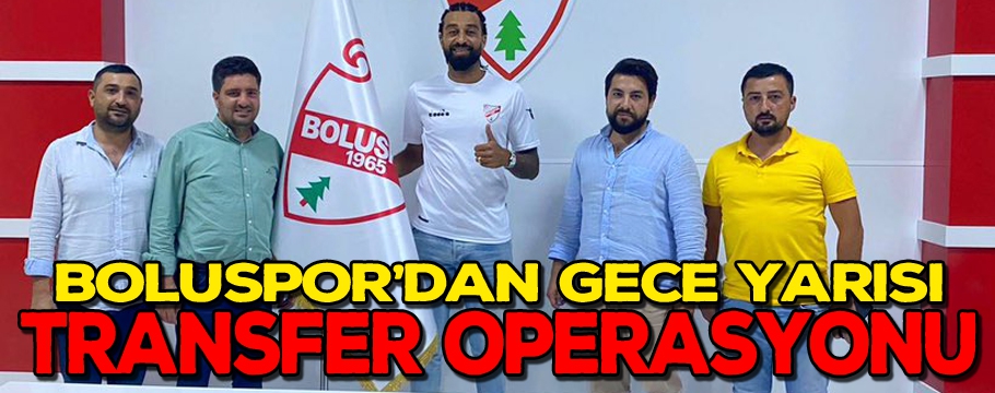 Beypiliç Boluspor'dan gece yarısı transfer operasyonu