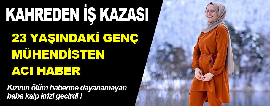 23 Yaşındaki genç mühendisten acı haber