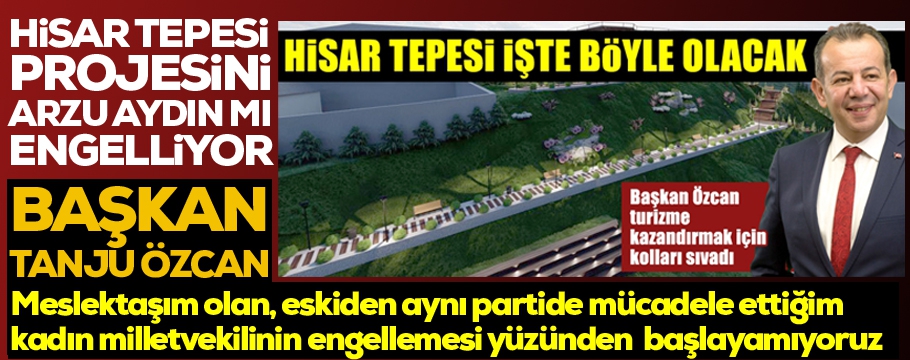 "Projeyi kadın milletvekili engelliyor"