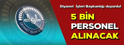 Diyanet İşleri 5 bin personel alacak 