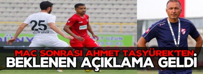 Maç sonrası Ahmet Taşyürek'ten beklenen  açıklama geldi 