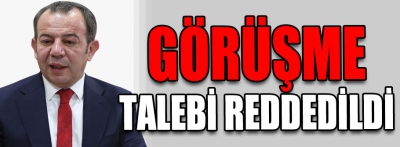 Görüşme Talebi reddedildi