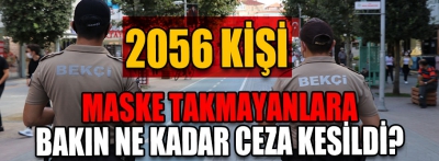 Maske takmayanlara büyük ceza kesildi