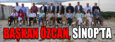 Başkan Özcan, Sinop'ta