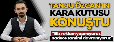 Başkan Özcan'ın kara kutusu konuştu